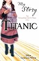 Titanic (My Story): An Edwardian Girl's Diary, 1912