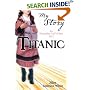 Titanic (My Story): An Edwardian Girl's Diary, 1912 (My Story)