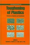 Toughening of Plastics: Advances in Modeling and Experiments (Acs Symposium Series)