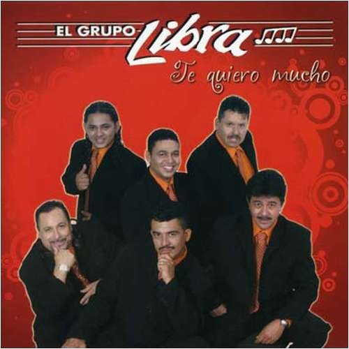 Grupo Libra - Te Quiero Mucho - Zortam Music
