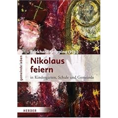 Nikolaus feiern: in Kindergarten, Schule und Gemeinde