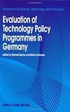 Evaluation of Technology Policy Programmes in Germany (Economics of Science, Technology and Innovation)