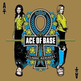 Ace Of Base-Classic Remixes