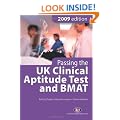 Passing the UK Clinical Aptitude Test (UKCAT) and BMAT 2009 (Student Guides to University Entrance)
