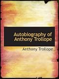 Autobiography of Anthony Trollope
