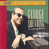  : A Proper Introduction to George Shearing: Conception