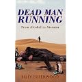 Dead Man Running: From Alcohol to Atacama