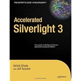 Accelerated Silverlight 3 (Books for Professionals by Professionals)