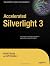 Accelerated Silverlight 3