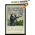 The Last Man Who Knew Everything: Thomas Young, The Anonymous Polymath Who Proved Newton Wrong, Explained How We See, Cured the Sick, and Deciphered the Rosetta Stone, Among Other Feats of Genius