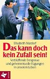 Das kann doch kein Zufall sein! - Elisabeth Mardorf