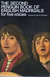 The Second Penguin Book of English Madrigals For Five Voices