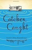 Catcher, Caught