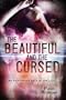 The Beautiful and the Cursed
