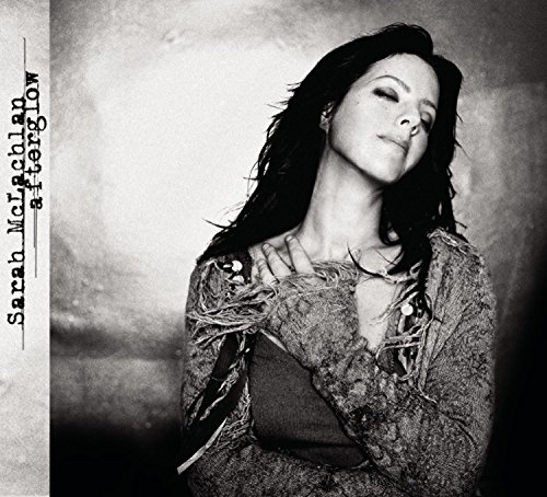Afterglow Sarah Mclachlan