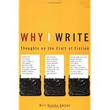 why i write thoughts on the craft of fiction