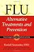 Flu: Alternative Treatments and Prevention