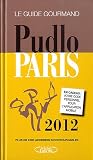 Pudlo Paris 2012 : Le guide gourmand