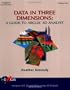 Data in Three Dimensions: A Guide to Arcgis 3d Analyst