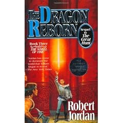 The Dragon Reborn: Book Three of 'The Wheel of Time'