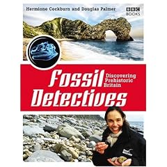 The Fossil Detectives: Discovering Prehistoric Britain