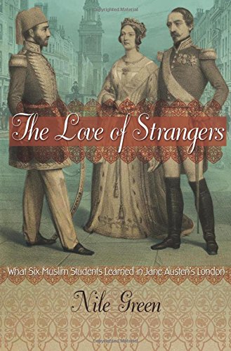 The Love of Strangers: What Six Muslim Students Learned in Jane Austen's London