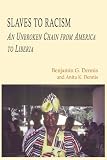 Slaves to Racism: An Unbroken Chain From America to Liberia