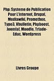 PHP: Systme de Publication Pour LInternet, Drupal, Mediawiki, Promthe, Typo3, Vbulletin, Phpboost, Joomla!, Moodle, Triade