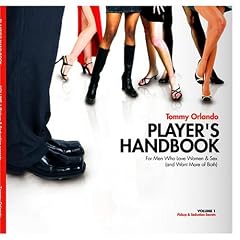 Player’s Handbook Volume 1 – Pickup and Seduction Secrets For Men Who Love Women & Sex