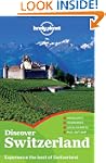 Discover Switzerland (Lonely Planet D...