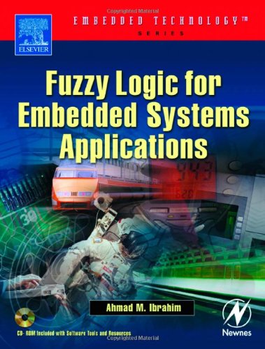 Fuzzy Logic for Embedded Systems Applications (Embedded Technology)