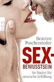 Zoom Produkt-Bild: Sexbewusstsein: So finden Sie erotische Erf&uuml;llung