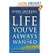 The Life You've Always Wanted Participant's Guide: Six Sessions on Spiritual Disciplines for Ordinary People (Groupware)