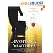 Devotional Ventures: 60 Inspiring Devotions by Business Professionals for Business Professionals