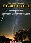 Le Guide du Ciel/les Instruments & le Guide de l'Astronomie de Loisir