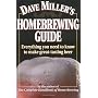 Dave Miller's Homebrewing Guide: Everything You Need to Know to Make Great-Tasting Beer