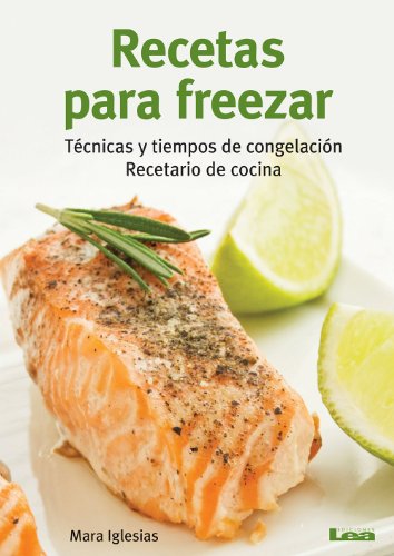 Recetas para freezar (Spanish Edition)