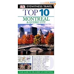Top 10 Montreal & Quebec City [With Map] (DK Eyewitness Top 10 Travel Guides)