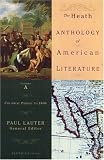 The Heath Anthology Of American Literature: Colonial Period To 1800, Volume A