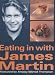 Eating in With James Martin
