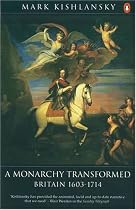 The Penguin History of Britain: A Monarchy Transformed, Britain 1630-1714: A Monarchy Transformed, Britain 1630-1714 v. 6