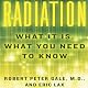 Radiation: What It Is, What You Need to Know