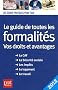 Le guide pratique de toutes les formalit�s