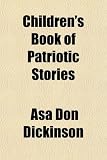 Children's Book of Patriotic Stories