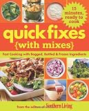 Quick Fixes with Mixes: Fast Cooking with Bagged, Bottled & Frozen Ingredients (Southern Living Magazine)