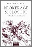 Brokerage and Closure : An Introduction to Social Capital