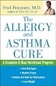 The Allergy and Asthma Cure: A Complete 8-Step Nutritional Program