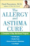 The Allergy and Asthma Cure: A Complete 8-Step Nutritional Program