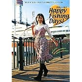 永浜いりあのHappy Fishing Days!―“釣りドル”永浜いりあのフォト&書き下ろしエッセイ集