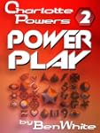 Charlotte Powers 2: Power Play